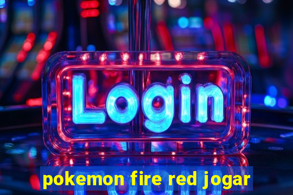 pokemon fire red jogar